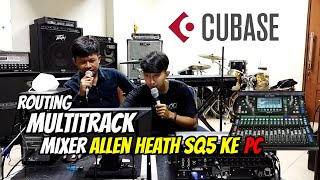 Routing dan multitrack recording mixer ALLEN HEATH SQ5 ke PC atau cubase 5 [upl. by Ontina]