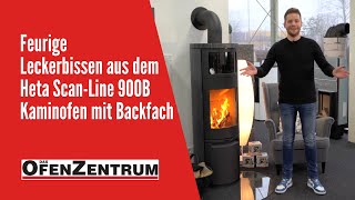 Feurige Leckerbissen aus dem Heta ScanLine 900B Kaminofen mit Backfach  DAS OFENZENTRUM [upl. by Eneleahs88]