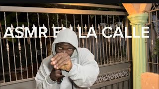 MY PRIMER VIDEO ASMR EN LA CALLE 🔥 [upl. by Crutcher178]