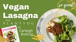 Vegan Lasagna from PlantYou by Carleigh Bodrug COOKBOOK REVIEW SERIES Chill Vibe No Talking [upl. by Cut255]