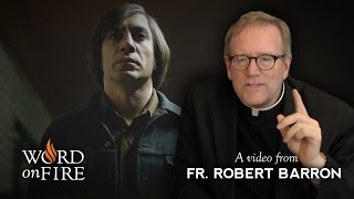 Bishop Barron on quotNo Country for Old Menquot SPOILERS [upl. by Ahteral]