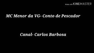 Letra Conto de Pescador MC menor da vg [upl. by Atsiuqal]