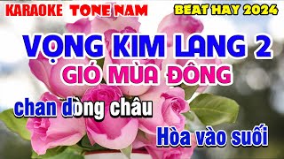 KARAOKE VỌNG KIM LANG 2 TONE NAM GIÓ MÙA ĐÔNG [upl. by Ateuqahs]