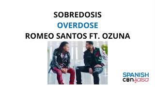 Sobredosis by Romeo Santos Feat Ozuna ♫ Lyrics in Spanish and English [upl. by Nereids]