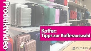 Koffer Tipps zur Kofferauswahl [upl. by Amikat]