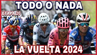 ETAPA 20 ➤ LA VUELTA a ESPAÑA 2024 🇪🇸 Todo o Nada [upl. by Marni]