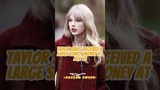 Did you know Taylor Swift received a large sum of money at age 18celebrity taylorswift [upl. by Schaefer]