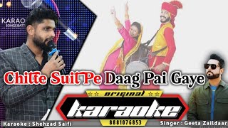 Chitte Suit Pe Daag Pai Gaye Original Karaoke  Punjabi Karaoke  Geeta Zaildar Karaoke [upl. by Viole]