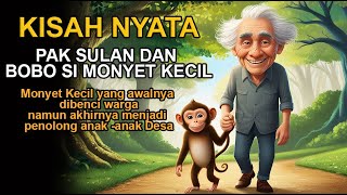 KISAH NYATA PAK SULAN DAN BOBO SI MONYET KESAYANGAN [upl. by Reniar384]