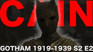 CAIN  GOTHAM 19191939 S2E2 [upl. by Riada]