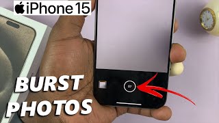 How To Take Burst Shot Photos On iPhone 15 amp iPhone 15 Pro [upl. by Eerdna]