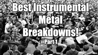 Best Instrumental Breakdowns In Metal Music [upl. by Beauvais]