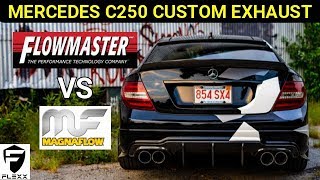 MERCEDES C250 CUSTOM EXHAUST MAGNAFLOW VS FLOWMASTER [upl. by Anidal]