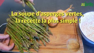 RECETTE de la SOUPE dASPERGES VERTES extra FACILE🥣RAPIDE et DÉLICIEUSE [upl. by Radcliffe275]