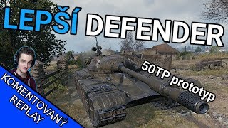 Lepší Defender  50TP prototyp World of Tanks CZ [upl. by Dorothy]