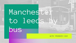 Manchester to Leeds and rippon by bus with transdev [upl. by Leid]