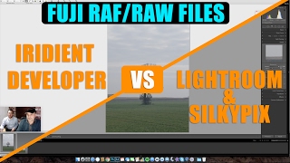 FUJI RAF RAW Files  Lightroom vs Iridient Developer vs SilkyPix [upl. by Yebot]