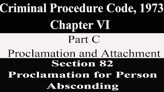 Proclamation for Person Absconding  Proclaimed Offender Section 82  CrPC 1973 [upl. by Naoh]