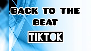 BACK TO THE BEAT  TIKTOK SONG GOYANG GELENG GELENG LYRIC VIDEO 2020 [upl. by Ipoillak]