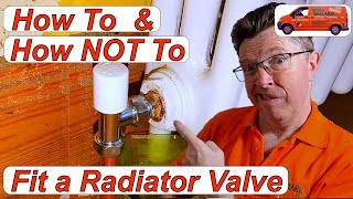 How to Fit Radiator Valves amp How NOT to Fit a Radiator Valve Fixing Leaking Radiator Valves [upl. by Ennayhs]