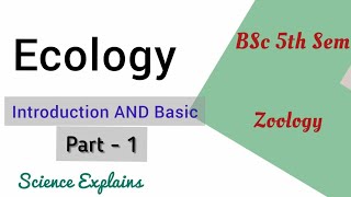 ECOLOGY  PART 1   BSc 3rd year 5th Sem [upl. by Clovah]