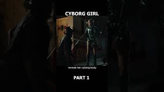 Cyborg Girl pt1 movie thriller film [upl. by Veronique]