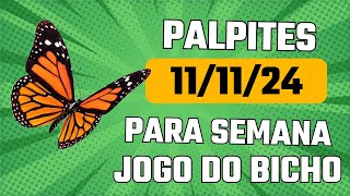 Palpites Para SEMANA 11112024 ATÉ 17112024 Jogo Do Bicho  TODAS AS LOTERIAS [upl. by Eniak]