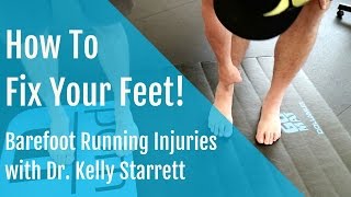 Barefoot Running injuries How to Fix and Strengthen your Feet [upl. by Herzog]