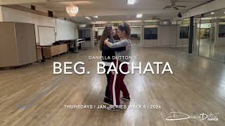 Beginners Bachata Jan Week 5 2024 [upl. by Turley]