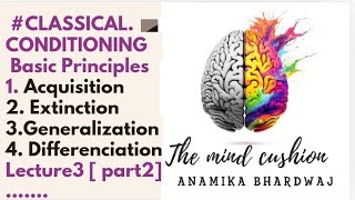 Basic Principles of Clsssical Conditioning psychology learning classicalconditioning lecture [upl. by Grory]