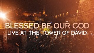 Blessed be Our God Psalm 683235 LIVE at the TOWER of DAVID Jerusalem  Joshua Aaron [upl. by Vento]