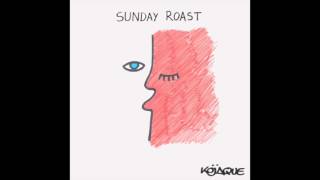 Kojaque  Sunday Roast Mixtape Full [upl. by Codie106]