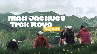 Mad Jacques Trek Roya 2024  vlog avec 50nuancesdetrek [upl. by Laro]