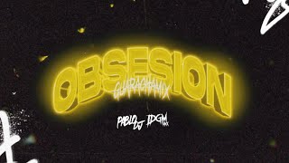 OBSESION GUARACHAMIX PABLO DJ FT IDGM RMX [upl. by Previdi]