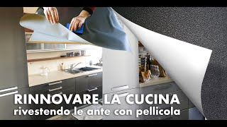 RINNOVARE LA CUCINA con pellicola adesiva Signorbit Un fai da te semplice veloce ed economico [upl. by Yevi]