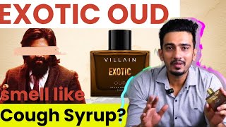 VILLAIN EXOTIC OUD REVIEW  IS IT SMELL LIKE COUGH SYRUP 😂 [upl. by Enelyt219]