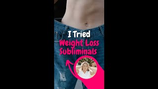 I Tried Weight Loss Subliminal [upl. by Nnayram]