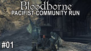 Bloodborne Pacifist community run 01 [upl. by Booth]