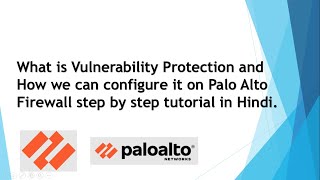 What is Vulnerability Protection amp How we can configure it on Palo Alto Firewall tutorial in Hindi [upl. by Hulburt]