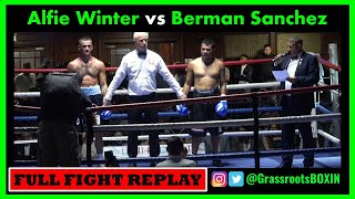 Alfie Winter vs Berman Sanchez  FULL FIGHT  TM14Mo Prior Promotions 02072022 Incl Commentary [upl. by Tish673]