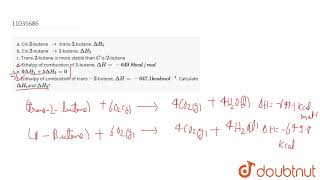 a Cis2butene rarr trans2butane DeltaH1 b Cis2butane rarr1butene DeltaH2 c Tran [upl. by Arima369]