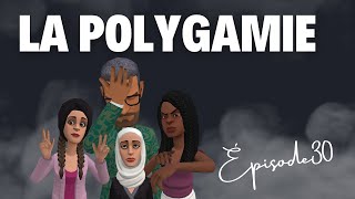 La polygamie  Épisode 30 [upl. by Claybourne]