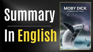 Moby Dick  Summary In English [upl. by Ariaec]