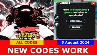 NEW CODES NEW WORLD Tapping Legends Final ROBLOX  AUGUST 5 2024 [upl. by Bord516]