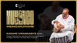 MUYANGO  Karame Uwangabiye REMIX [upl. by Razal]