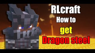 How to make dragon steel in RLcraft [upl. by Dulcia]