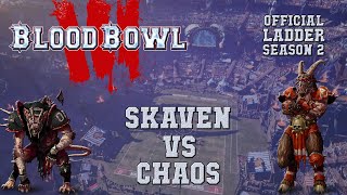 Blood Bowl 3  Skaven the Sage vs Chaos  Ladder Season 2 Game 12 [upl. by Freiman431]