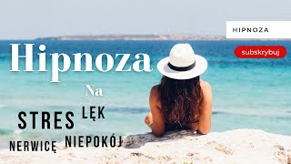 Hipnoza na lęk stres niepokój nerwicę ataki paniki depresję  Relaksacja Medytacja na noc [upl. by Enrahs]