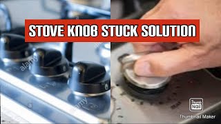 STOVE KNOB STUCK SOLUTION [upl. by Emarej]