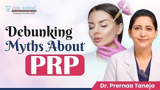 PRPPlateletRich Plasma Injection से जुड़े 5 Myths  Debunking Myths About PRP  Clinic Eximus [upl. by Ydok]